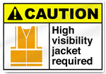 High Visibility Jacket Required Caution Signs