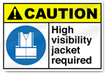 High Visibility Jacket Required2 Caution Signs