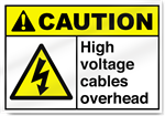 High Voltage Cables Overhead Caution Signs