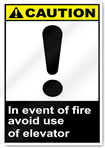 In Event Of Fire Avoid Use Of Elevator Caution Signs