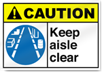 Keep Aisle Clear Caution Signs