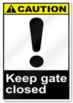 Keep Gate Closed Caution Signs