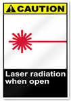 Laser Radiation When Open Caution Signs