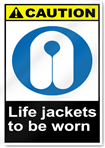 Life Jackets To Be Worn Caution Signs