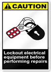 Lockout Electrical Equipment Before Performing Repairs Caution Signs