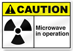 Microwave In Operation Caution Signs