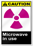 Microwave In Use Caution Signs