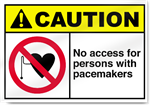 No Access For Persons With Pacemakers Caution Signs