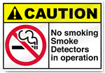 No Smoking Smoke Detectors In Operation Caution Signs