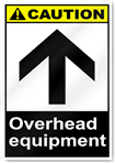 Overhead Equipment Caution Signs