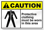 Protective Clothing Must Be Worn In This Area Caution Signs