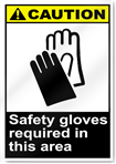 Safety Gloves Required In This Area Caution Signs