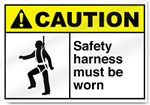 Safety Harness Must Be Worn Caution Signs