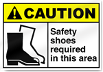 Safety Shoes Required In This Area Caution Signs