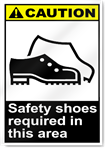Safety Shoes Required In This Area Caution Signs