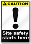 Site Safety Starts Here Caution Signs