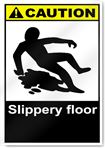 Slippery Floor Caution Signs