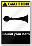 Sound Your Horn Caution Signs
