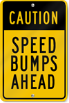 Caution Speed Bumps Ahead Sign