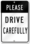 Please Drive Carefully Sign