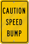 Caution Speed Bump Sign