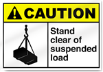 Stand Clear Of Suspended Load Caution Signs