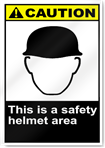 This Is A Safety Helmet Area Caution Signs