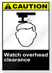 Watch Overhead Clearance Caution Signs