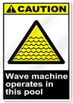 Wave Machine Operates In This Pool Caution Signs