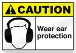 Wear Ear Protection Caution Signs