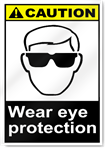 Wear Eye Protection Caution Signs