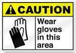 Wear Gloves In This Area Caution Signs