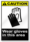 Wear Gloves In This Area Caution Signs