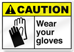 Wear Your Gloves Caution Signs