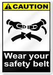 Wear Your Safety Belt2 Caution Signs