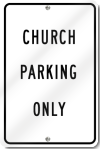 Church Parking Only Sign