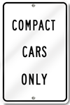 Compact Cars Only Sign 