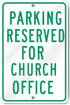 Parking Reserved For Church Office Sign