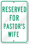 Reserved For Pastor's Wife Sign