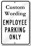 Custome Employee Parking Only Sign 
