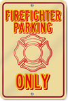 Firefighter Parking Only Novelty Sign