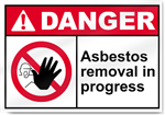 Asbestos Removal In Progress Danger Sign