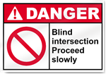 Blind Intersection Proceed Slowly Danger Sign