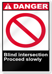 Blind Intersection Proceed Slowly Danger Signs