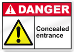 Concealed Entrance Danger Signs