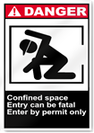 Confined Space Entry Can Be Fatal Enter Danger Signs