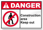 Construction Area Keep Out Danger Sign