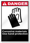 Corrosive Materials Use Hand Protection Danger Signs