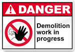 Demolition Work In Progress Danger Signs