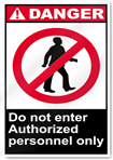 Do Not Enter Authorized Personnel Only Danger Signs